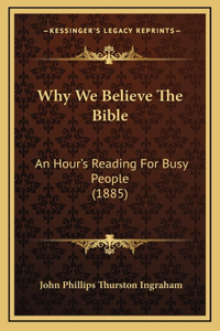 Why We Believe the Bible