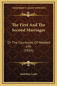 The First and the Second Marriages