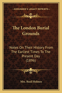 The London Burial Grounds