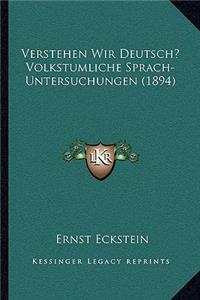 Verstehen Wir Deutsch? Volkstumliche Sprach-Untersuchungen (1894)