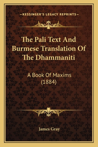 The Pali Text And Burmese Translation Of The Dhammaniti