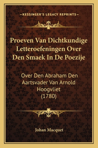 Proeven Van Dichtkundige Letteroefeningen Over Den Smaek In De Poezije