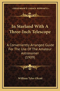 In Starland With A Three-Inch Telescope