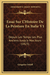 Essai Sur L'Histoire De La Peinture En Italie V1