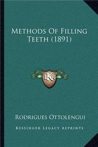 Methods Of Filling Teeth (1891)