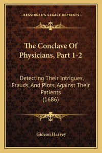 The Conclave Of Physicians, Part 1-2