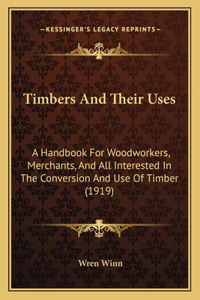 Timbers And Their Uses