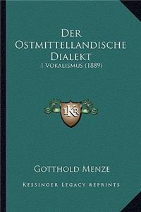 Der Ostmittellandische Dialekt