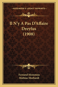 Il N'y A Pas D'Affaire Dreyfus (1908)