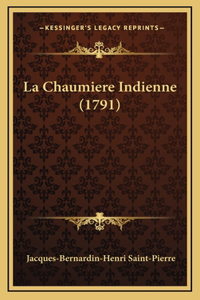 La Chaumiere Indienne (1791)