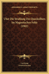 Uber Die Strahlung Des Quecksilbers Im Magnetischen Felde (1902)