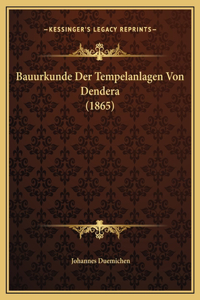 Bauurkunde Der Tempelanlagen Von Dendera (1865)