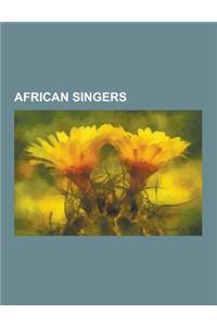 African Singers: African Singer Stubs, Cameroonian Singers, Egyptian Singers, Eritrean Singers, Ethiopian Singers, Ivorian Singers, Ken