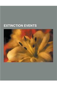 Extinction Events: Snowball Earth, Permian-Triassic Extinction Event, Holocene Extinction, Cretaceous-Tertiary Extinction Event, Nemesis,