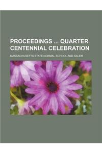 Proceedings Quarter Centennial Celebration