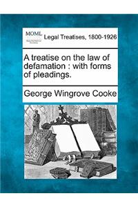 Treatise on the Law of Defamation