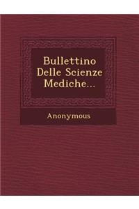 Bullettino Delle Scienze Mediche...