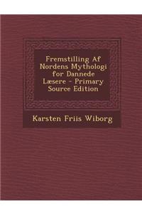 Fremstilling AF Nordens Mythologi for Dannede Laesere