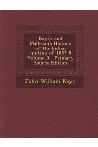 Kaye's and Malleson's History of the Indian Mutiny of 1857-8 Volume 3