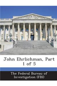 John Ehrlichman, Part 1 of 5