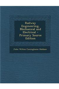 Railway Engineering, Mechanical and Electrical