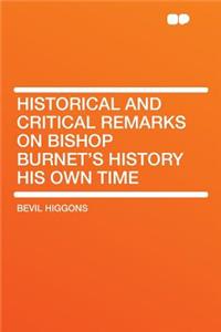 Historical and Critical Remarks on Bishop Burnet's History His Own Time