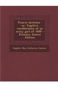 Prairie Sketches