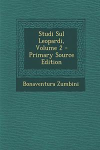 Studi Sul Leopardi, Volume 2