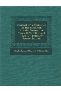 Journal of a Residence in the Sandwich Islands: During the Years 1823, 1824, and 1825 ...