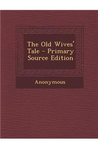The Old Wives' Tale