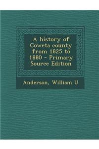A History of Coweta County from 1825 to 1880