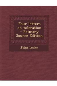 Four Letters on Toleration - Primary Source Edition
