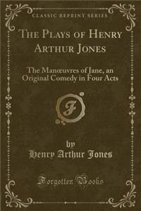 Plays of Henry Arthur Jones