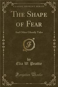 The Shape of Fear