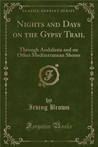 Nights and Days on the Gypsy Trail