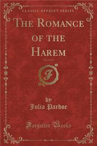 The Romance of the Harem, Vol. 3 of 3 (Classic Reprint)