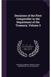 Decisions of the First Comptroller in the Department of the Treasury, Volume 3