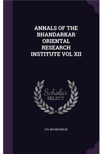 Annals of the Bhandarkar Oriental Research Institute Vol XII