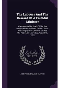 The Labours And The Reward Of A Faithful Minister