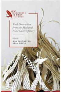 Book Destruction from the Medieval to the Contemporary