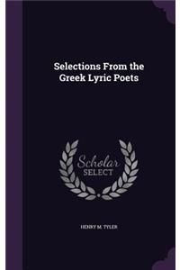 Selections From the Greek Lyric Poets
