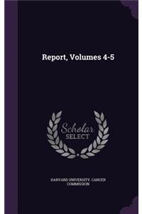 Report, Volumes 4-5