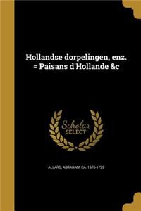 Hollandse dorpelingen, enz. = Paisans d'Hollande &c