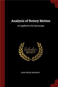 Analysis of Rotary Motion