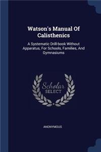 Watson's Manual Of Calisthenics