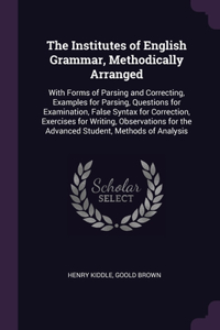 The Institutes of English Grammar, Methodically Arranged