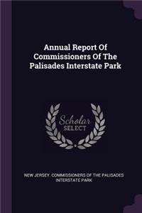 Annual Report Of Commissioners Of The Palisades Interstate Park