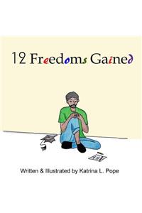 12 Freedoms Gained