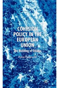 Cohesion Policy in the European Union