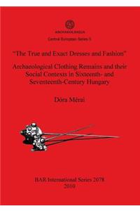 The True and Exact Dresses and Fashion